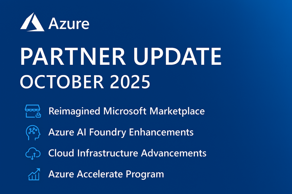 Azure Partner Update – October 2025: Powering the Next Wave of AI and ...